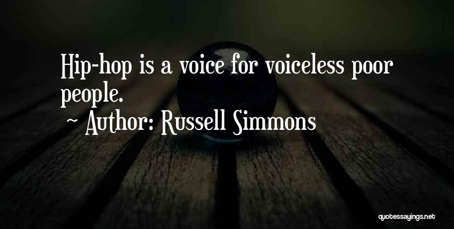 Russell Simmons Quotes: Hip-hop Is A Voice For Voiceless Poor People.