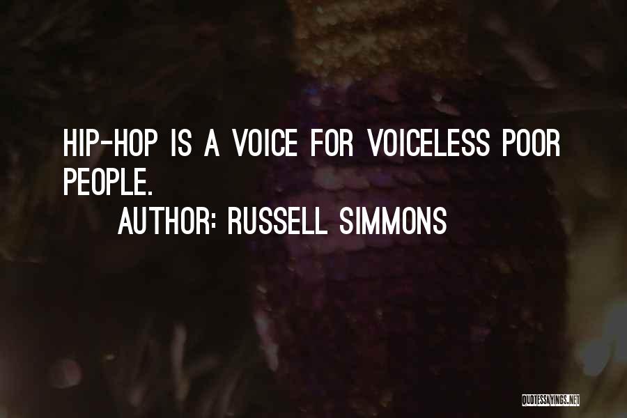 Russell Simmons Quotes: Hip-hop Is A Voice For Voiceless Poor People.