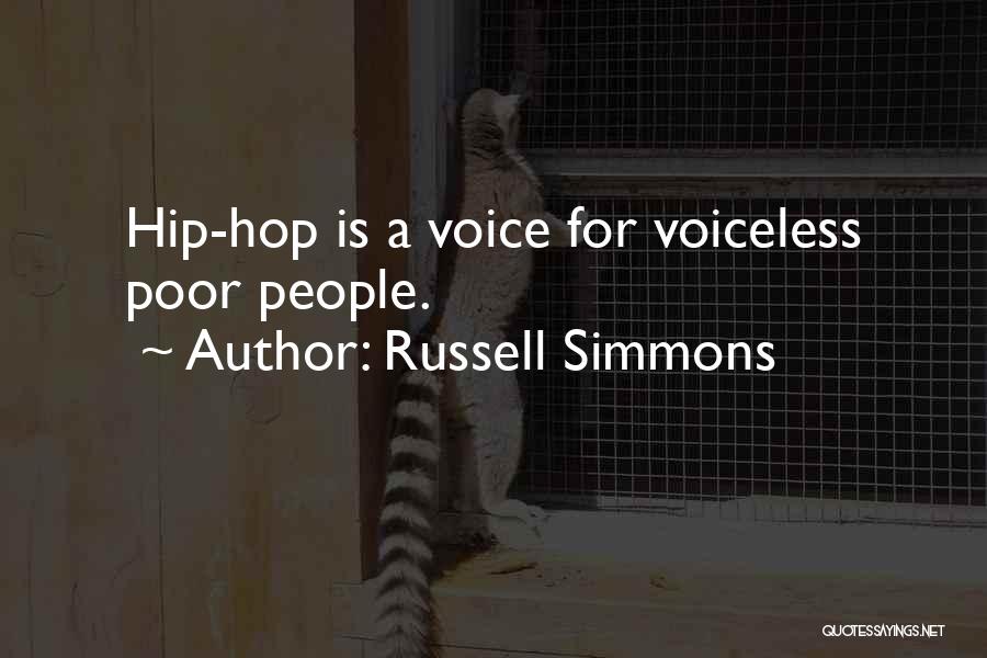 Russell Simmons Quotes: Hip-hop Is A Voice For Voiceless Poor People.