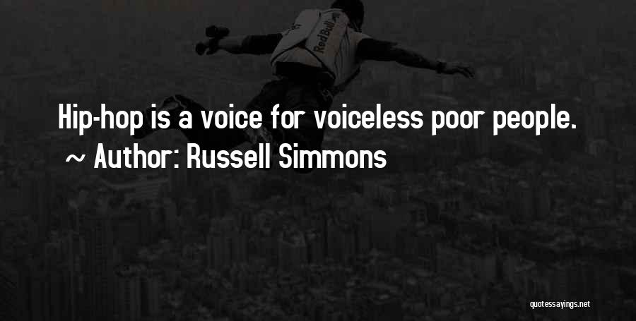 Russell Simmons Quotes: Hip-hop Is A Voice For Voiceless Poor People.
