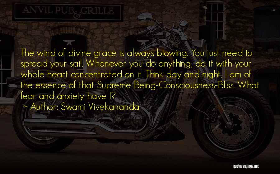 Swami Vivekananda Quotes: The Wind Of Divine Grace Is Always Blowing. You Just Need To Spread Your Sail. Whenever You Do Anything, Do