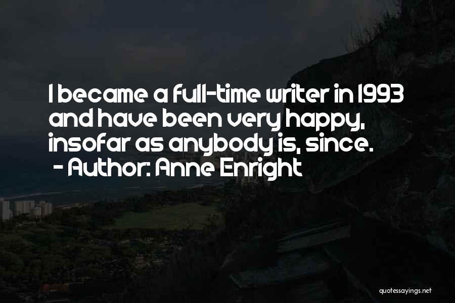 1993 Quotes By Anne Enright