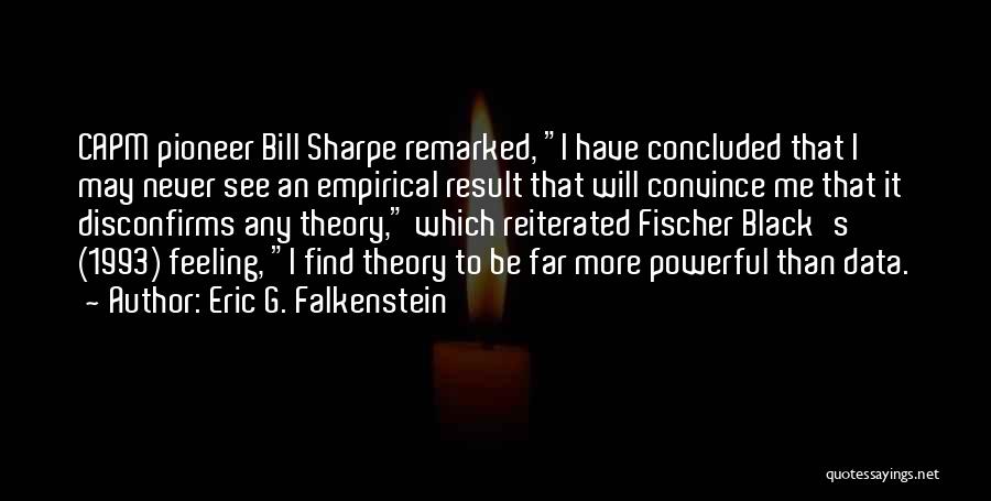 1993 Quotes By Eric G. Falkenstein