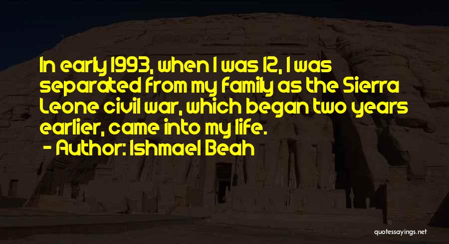 1993 Quotes By Ishmael Beah