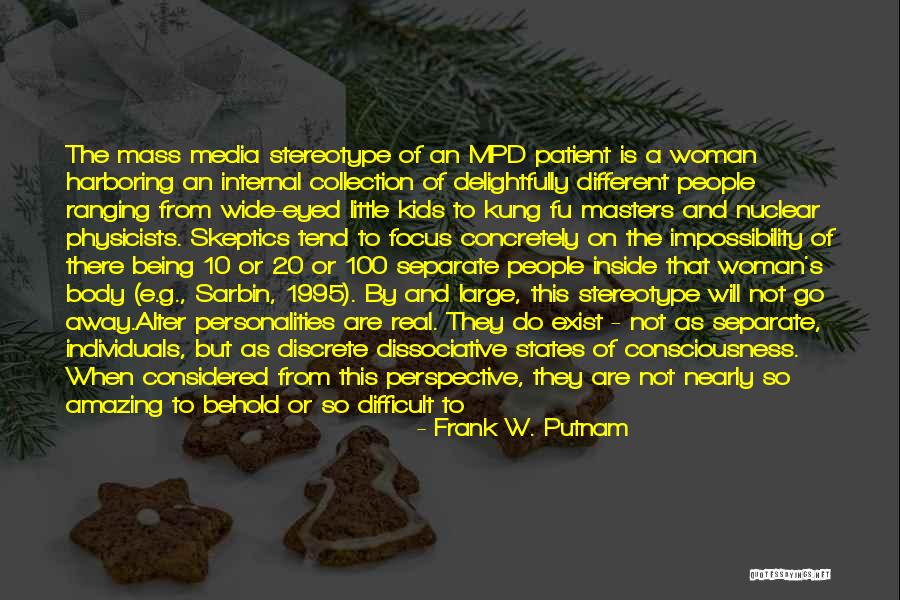 1995 Quotes By Frank W. Putnam 1995 Quotes By Frank W. Putnam