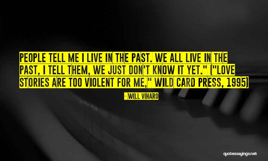 1995 Quotes By Will Viharo 1995 Quotes By Will Viharo