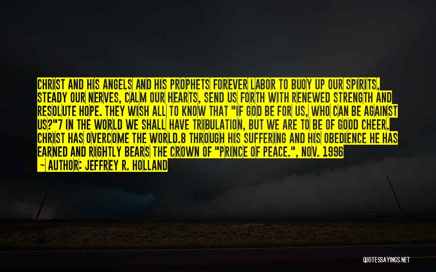 1996 Quotes By Jeffrey R. Holland