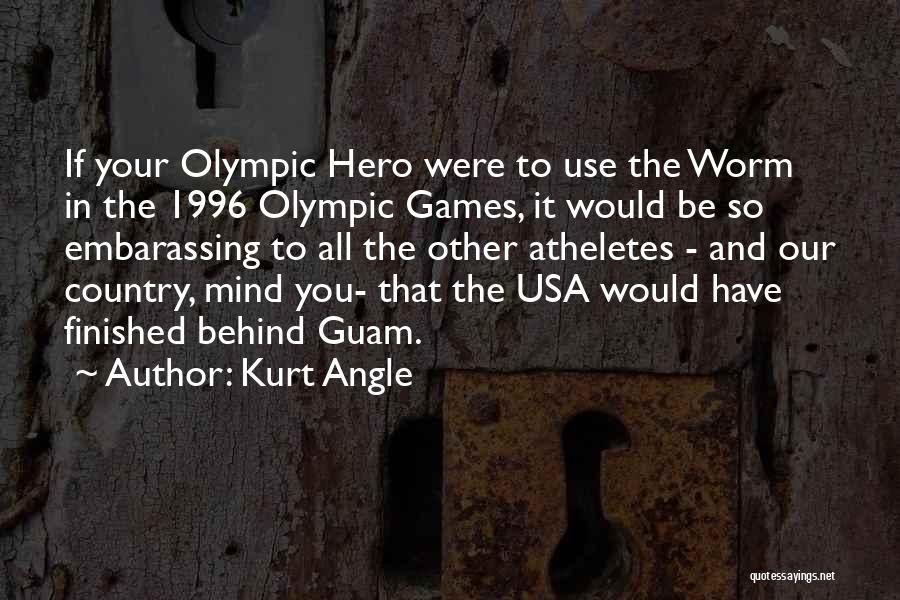 1996 Quotes By Kurt Angle