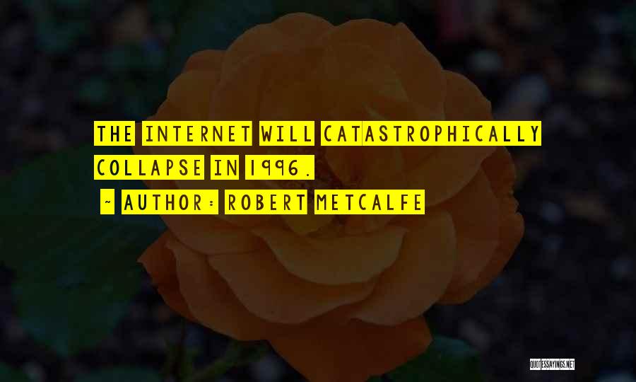 1996 Quotes By Robert Metcalfe