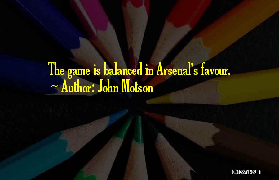 John Motson Quotes: The Game Is Balanced In Arsenal's Favour.