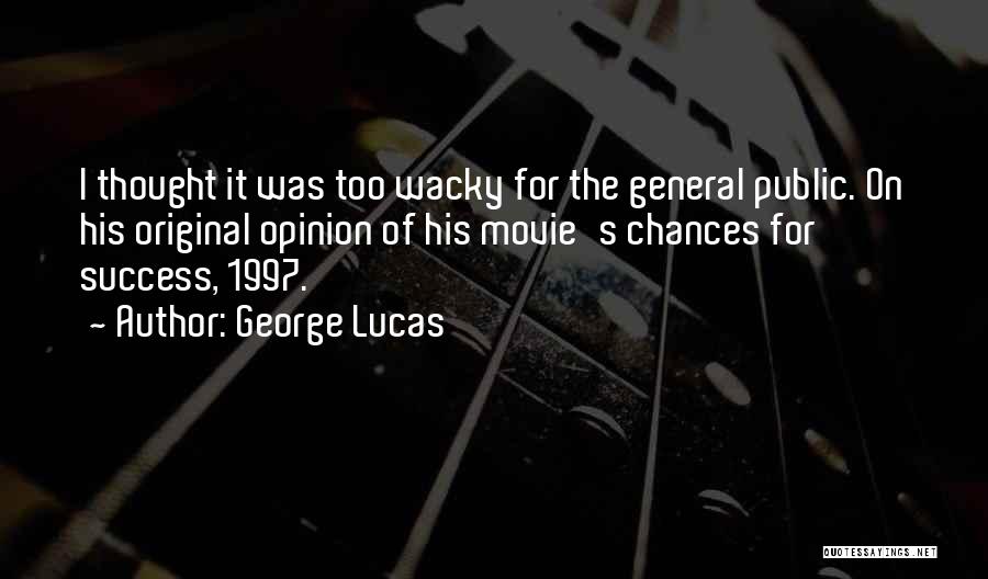 1997 Quotes By George Lucas