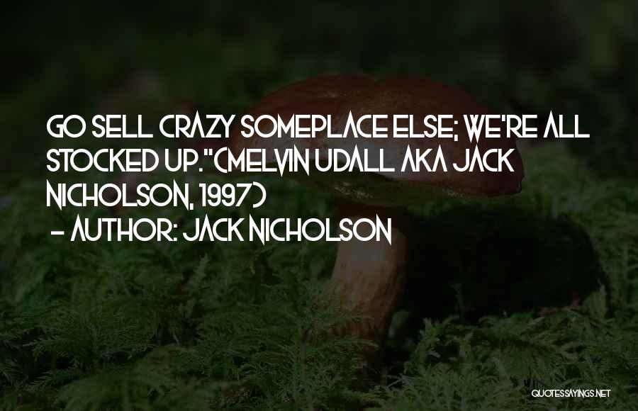 1997 Quotes By Jack Nicholson