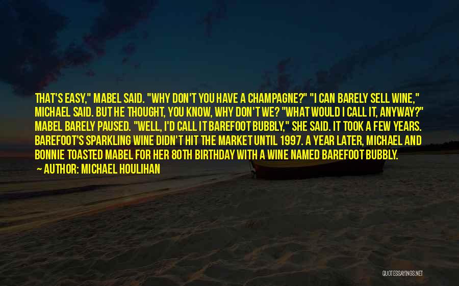 1997 Quotes By Michael Houlihan