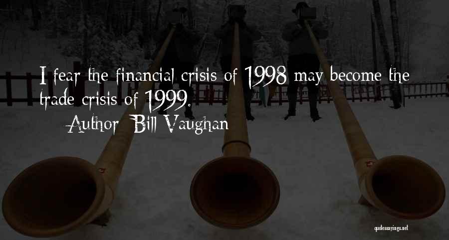 1998 Quotes By Bill Vaughan