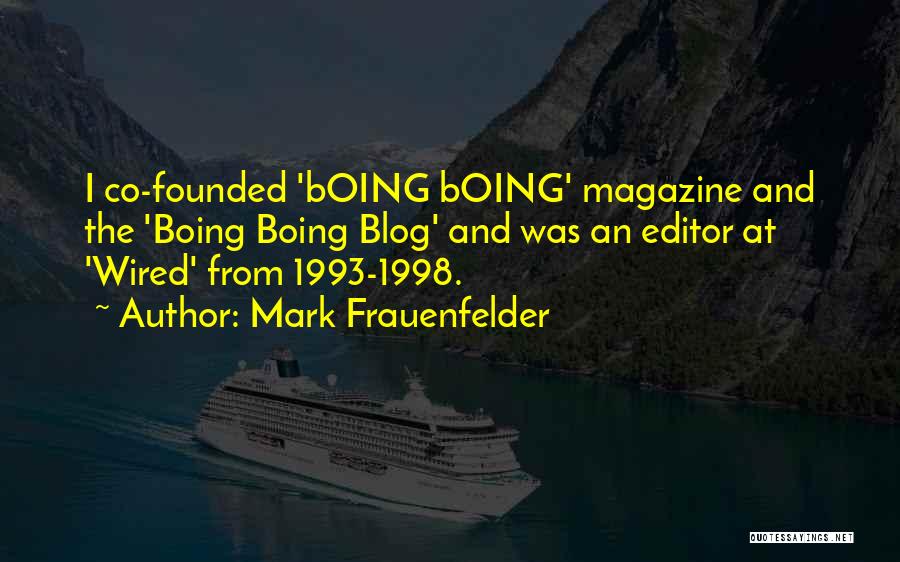 1998 Quotes By Mark Frauenfelder