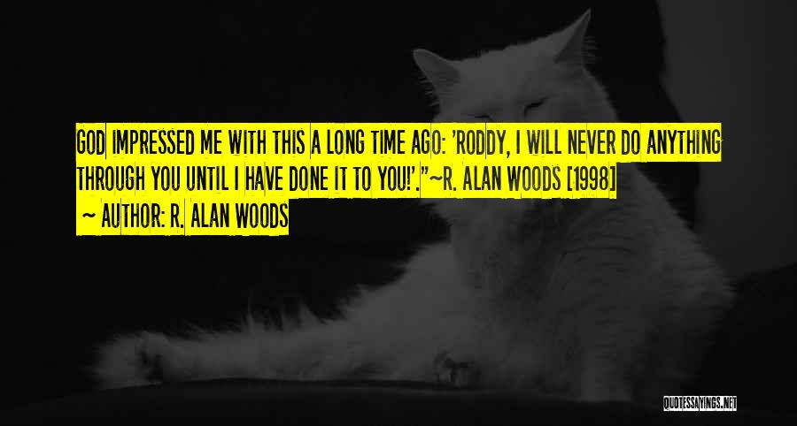 1998 Quotes By R. Alan Woods