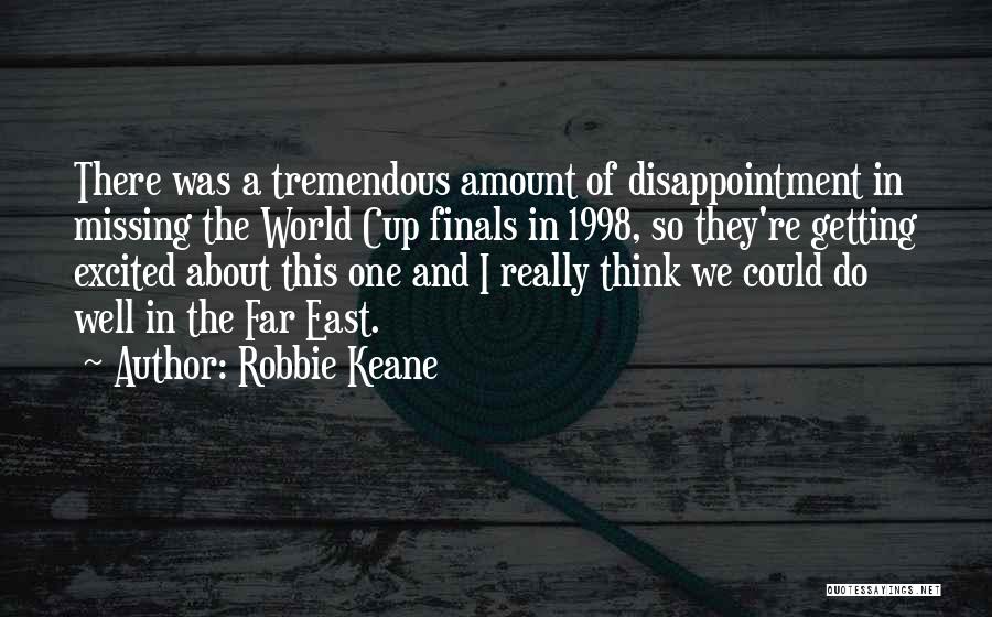 1998 Quotes By Robbie Keane