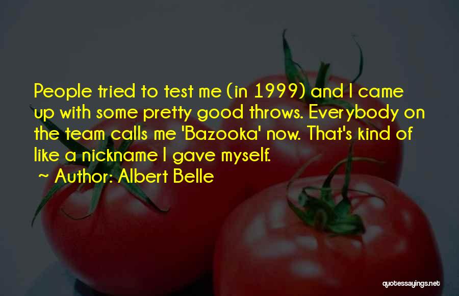 1999 Quotes By Albert Belle