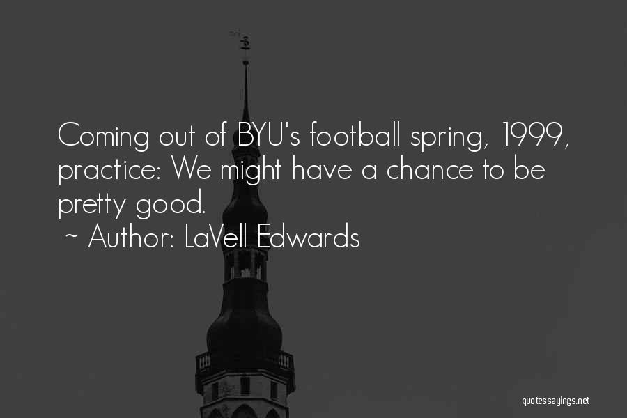 1999 Quotes By LaVell Edwards