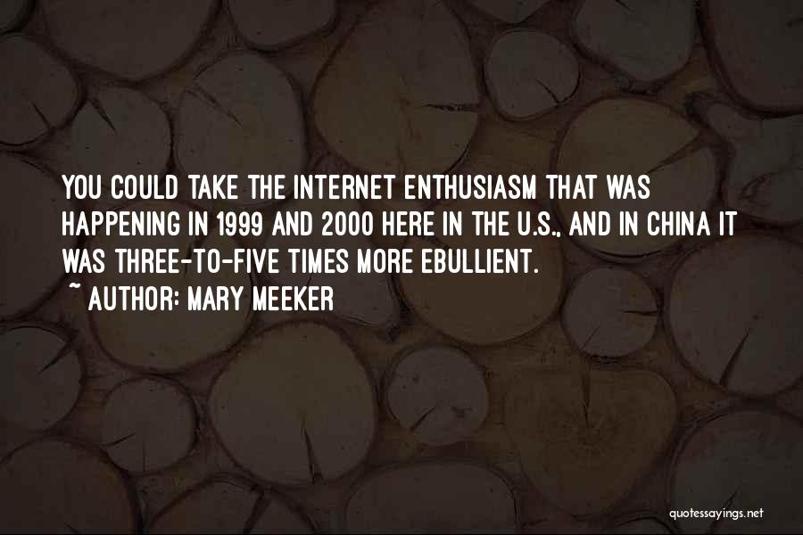 1999 Quotes By Mary Meeker