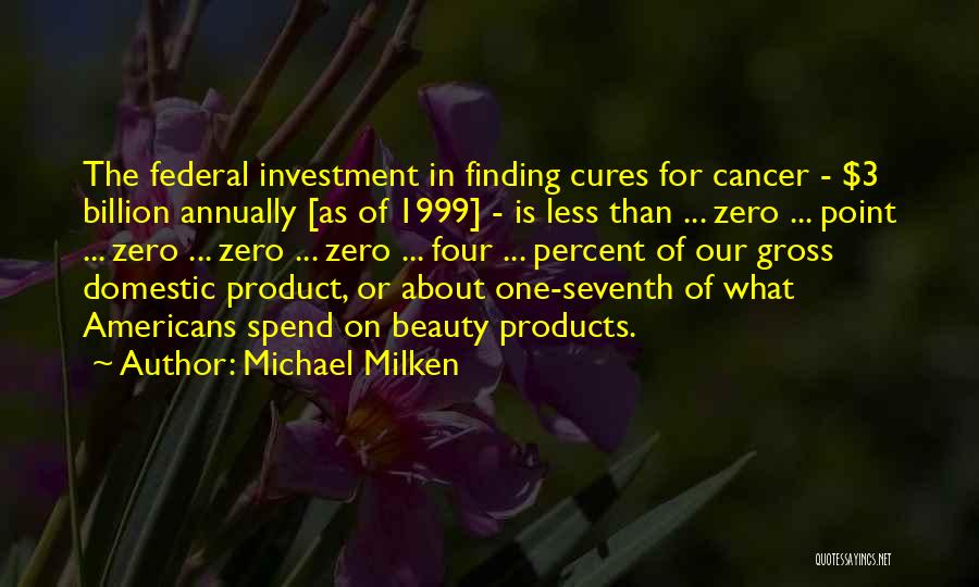 1999 Quotes By Michael Milken