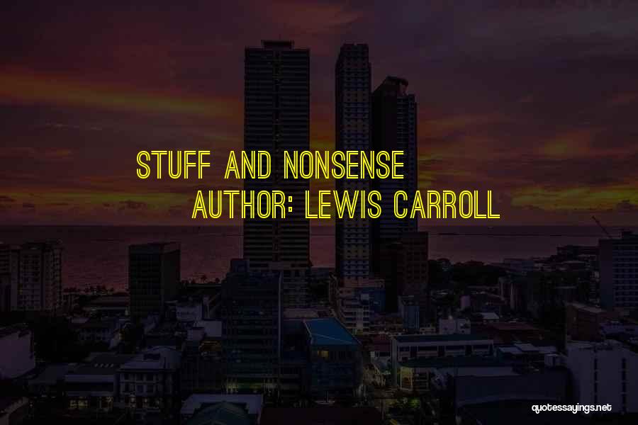 Lewis Carroll Quotes: Stuff And Nonsense