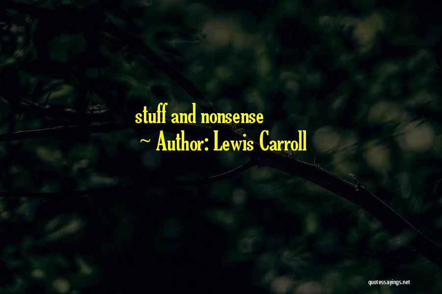Lewis Carroll Quotes: Stuff And Nonsense