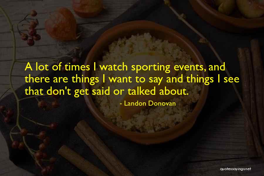 1999380 Quotes By Landon Donovan 1999380 Quotes By Landon Donovan