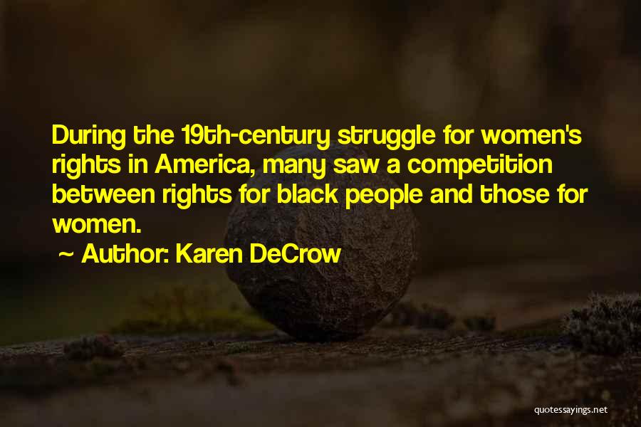 19th Century America Quotes By Karen DeCrow