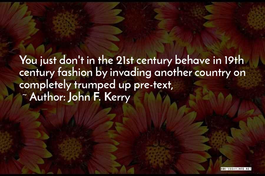 19th Century Fashion Quotes By John F. Kerry