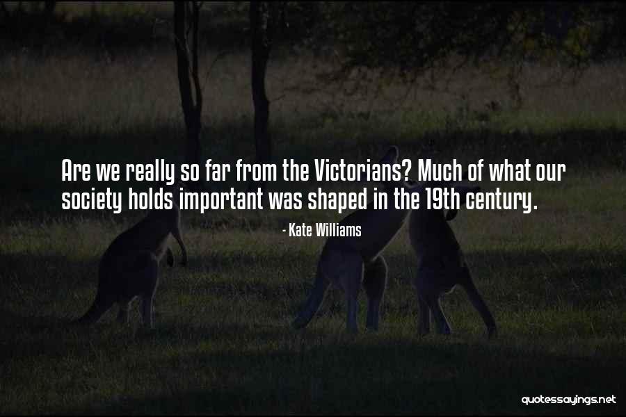 19th Quotes By Kate Williams 19th Quotes By Kate Williams