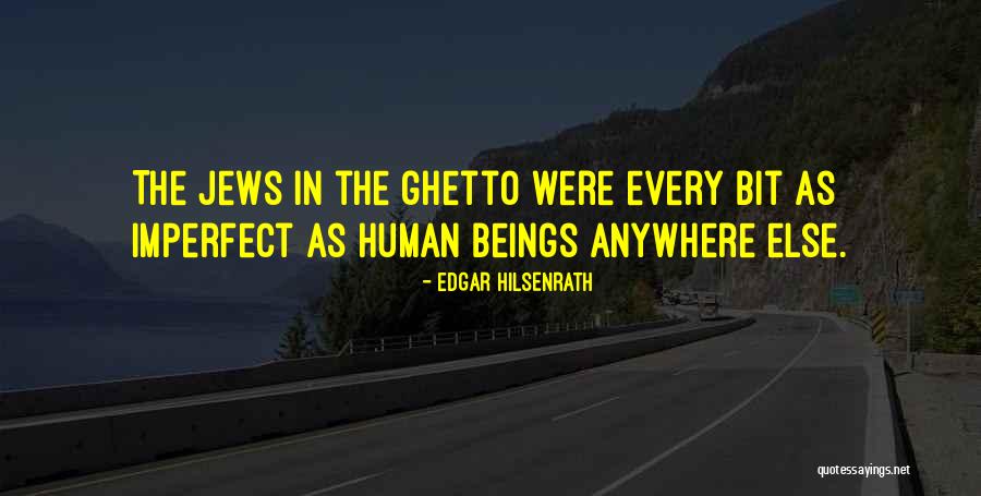 1co15 Quotes By Edgar Hilsenrath 1co15 Quotes By Edgar Hilsenrath