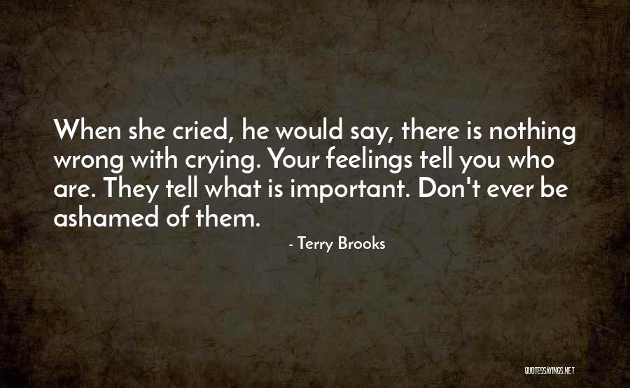 1have 1 Quotes By Terry Brooks 1have 1 Quotes By Terry Brooks