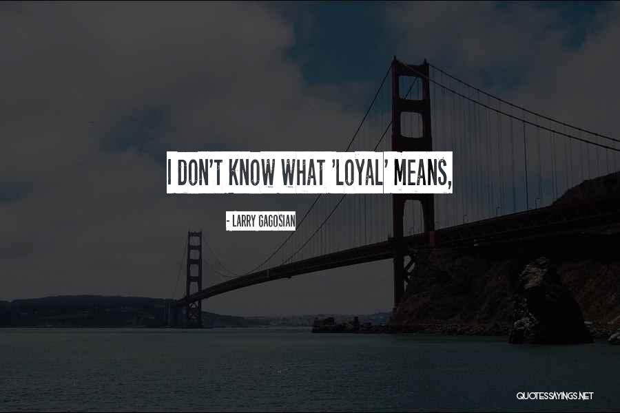 1rebel Quotes By Larry Gagosian 1rebel Quotes By Larry Gagosian