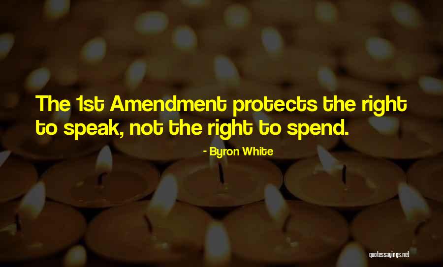 1st Amendment Quotes By Byron White