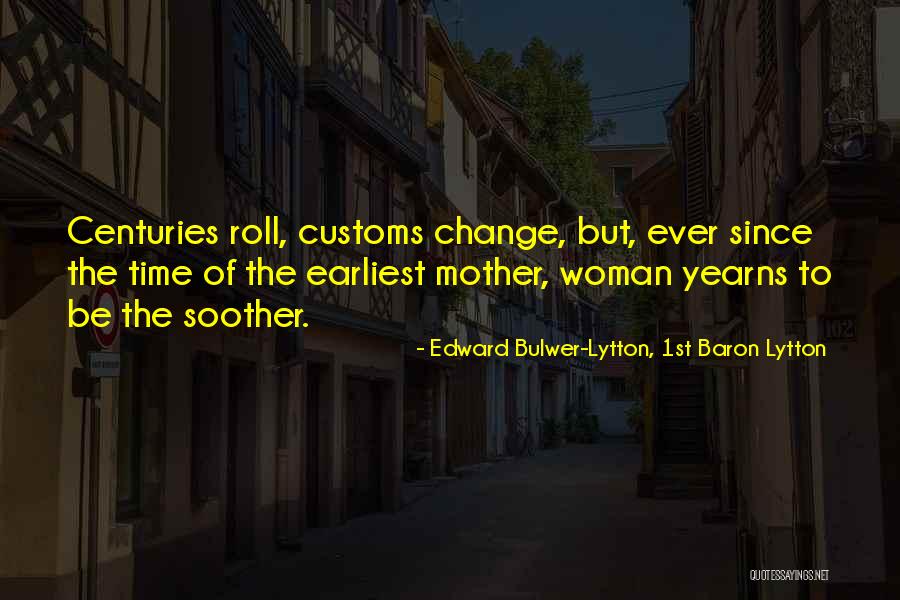 1st Century Quotes By Edward Bulwer-Lytton, 1st Baron Lytton 1st Century Quotes By Edward Bulwer-Lytton, 1st Baron Lytton