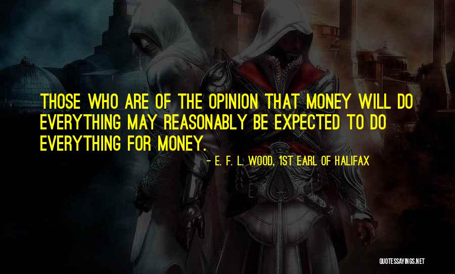 1st May Quotes By E. F. L. Wood, 1st Earl Of Halifax 1st May Quotes By E. F. L. Wood, 1st Earl Of Halifax