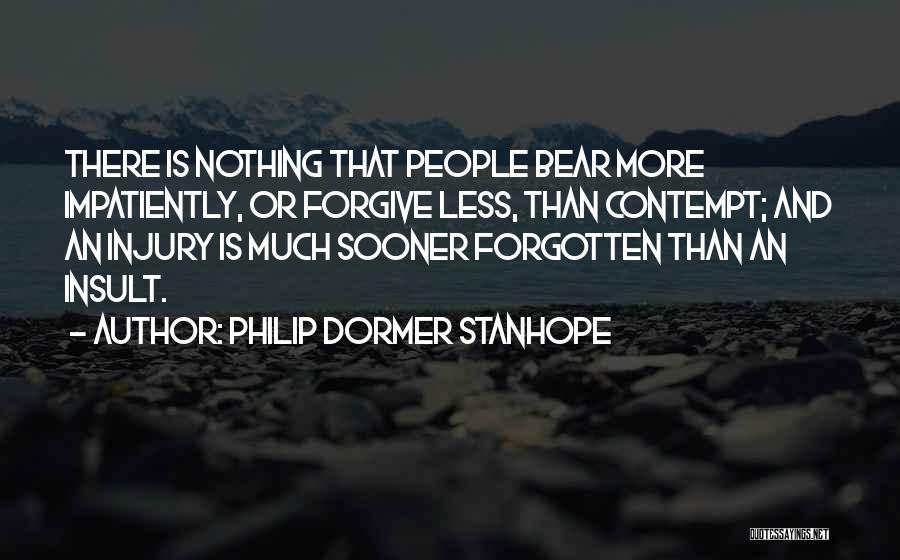 1st Responder Quotes By Philip Dormer Stanhope