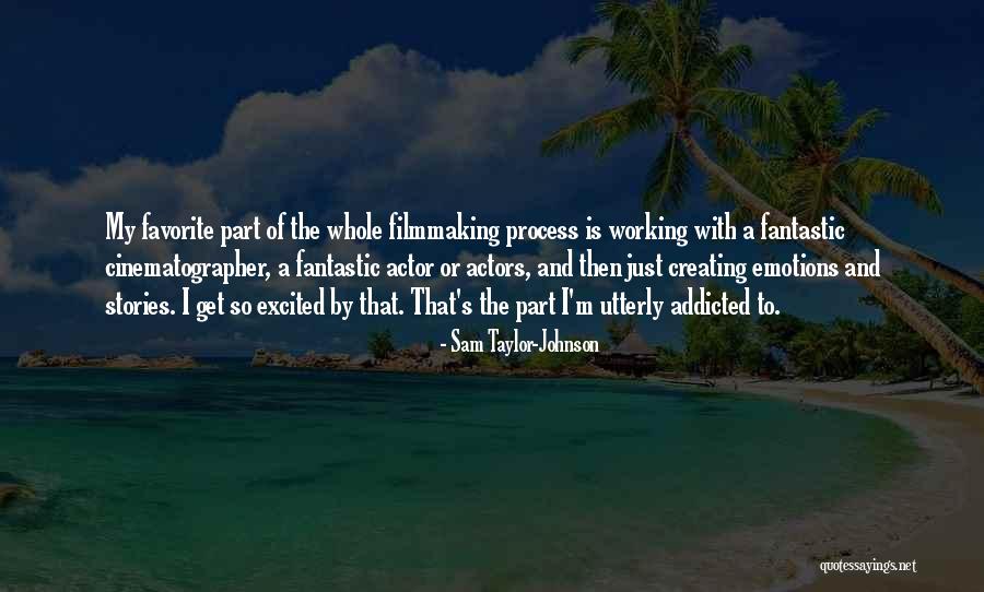 1to50 Quotes By Sam Taylor-Johnson 1to50 Quotes By Sam Taylor-Johnson