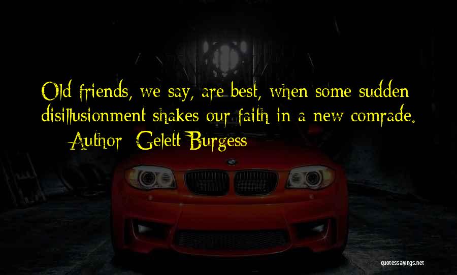 2 Best Friends Quotes By Gelett Burgess