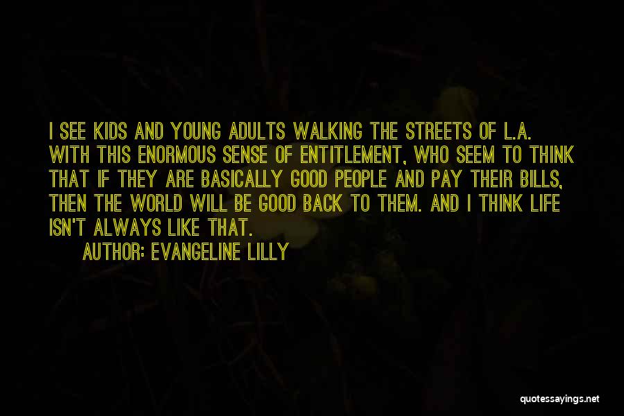 $2 Bills Quotes By Evangeline Lilly