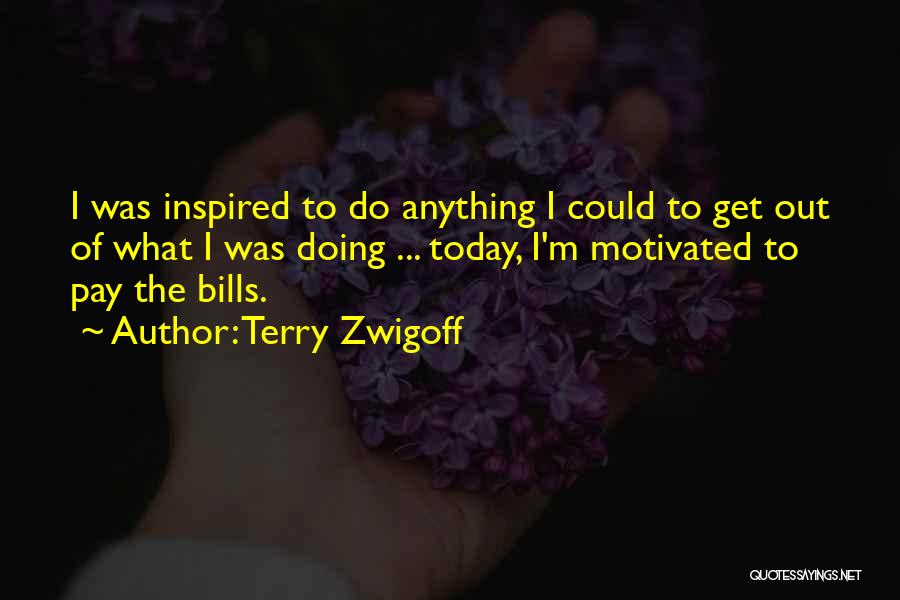 $2 Bills Quotes By Terry Zwigoff