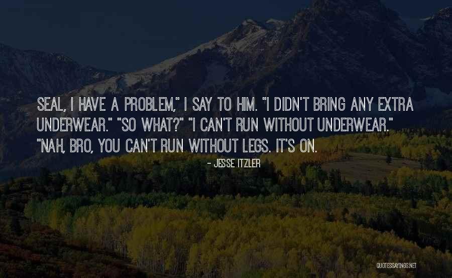 2 Bro Quotes By Jesse Itzler 2 Bro Quotes By Jesse Itzler