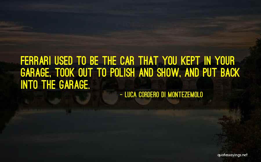 2 Car Garage Quotes By Luca Cordero Di Montezemolo 2 Car Garage Quotes By Luca Cordero Di Montezemolo