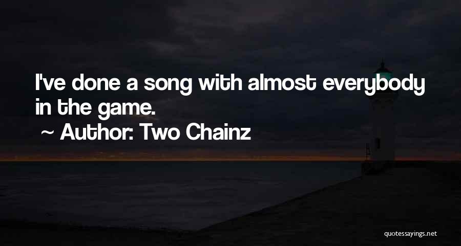 2 Chainz Quotes By Two Chainz