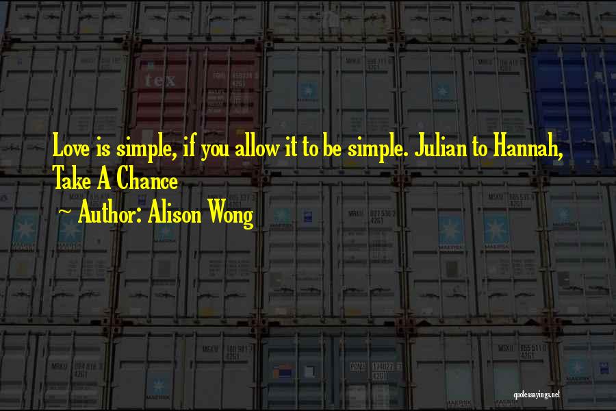 2 Chance Love Quotes By Alison Wong