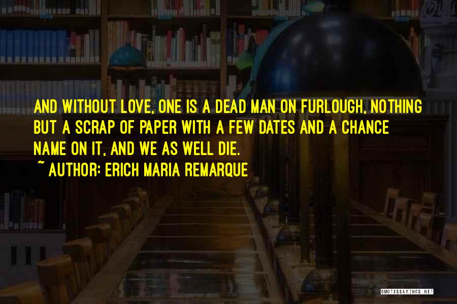 2 Chance Love Quotes By Erich Maria Remarque