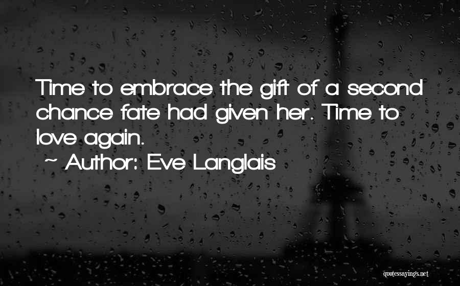 2 Chance Love Quotes By Eve Langlais