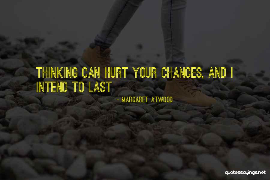 2 Chances Quotes By Margaret Atwood 2 Chances Quotes By Margaret Atwood