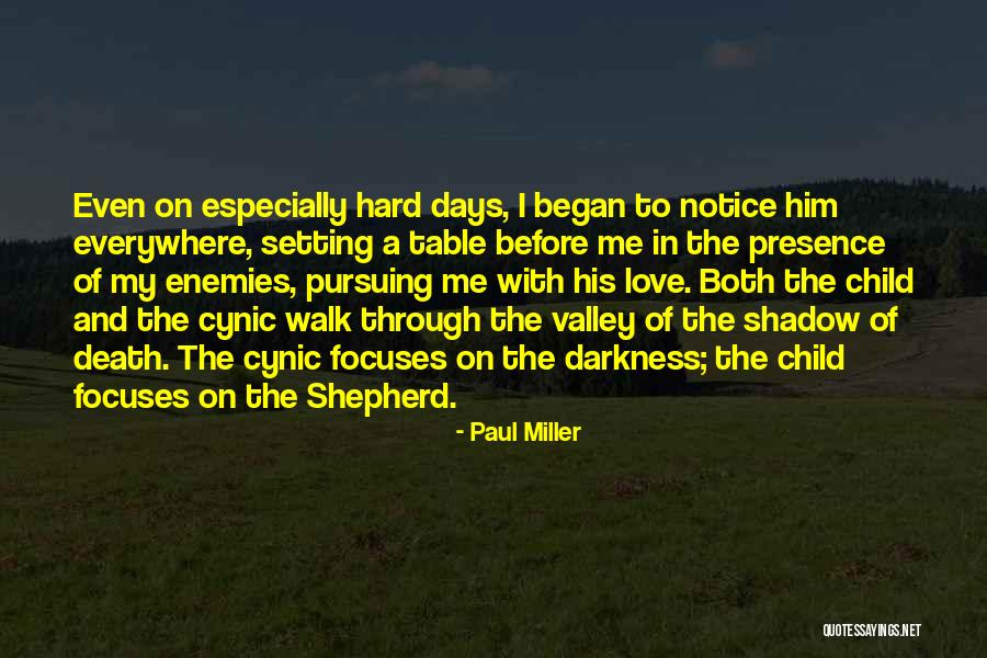 2 Days In The Valley Quotes By Paul Miller